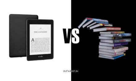 Kindle Vs Paperback: Which Is Better In 2021?