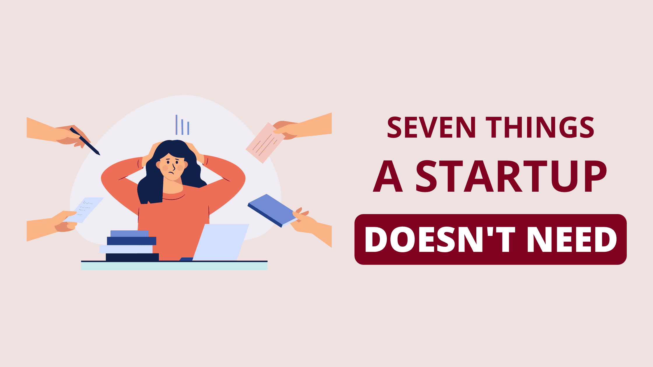 Seven Things a Startup Does Not Need